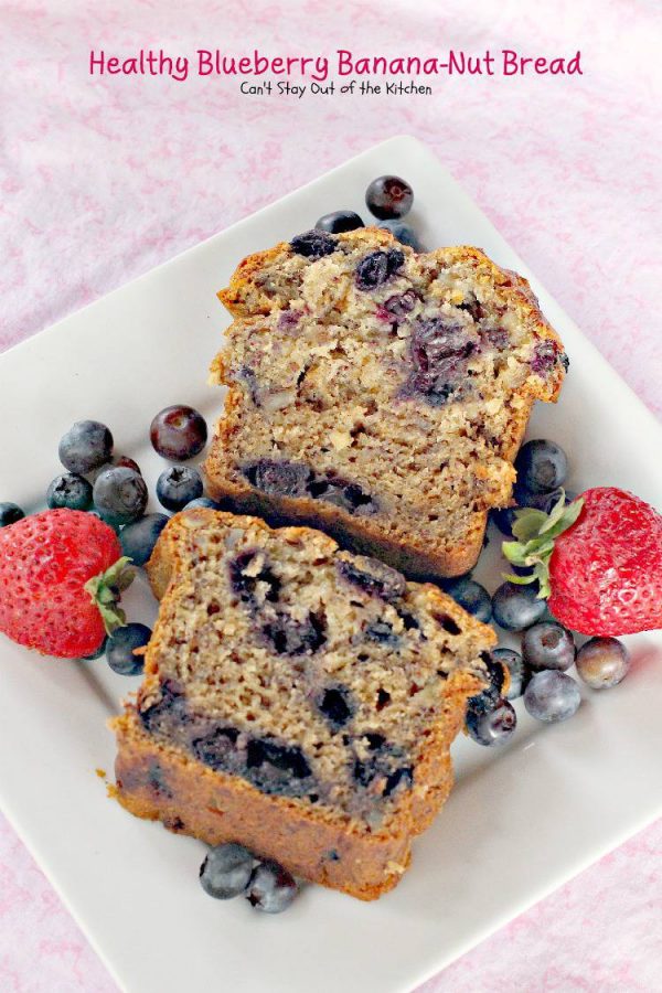 Healthy Blueberry BananaNut Bread Can't Stay Out of the Kitchen