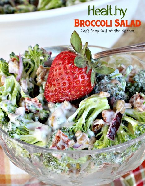 Healthy Broccoli Salad | Can't Stay Out of the Kitchen | delicious yet healthier version of the traditional #broccoli #salad. This one uses #Greekyogurt. 