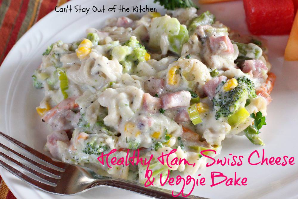 Healthy Ham, Swiss Cheese and Veggie Bake Can't Stay Out of the Kitchen