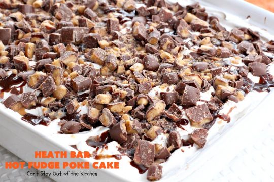 Heath Bar Hot Fudge Poke Cake | Can't Stay Out of the Kitchen | this fantastic #pokecake starts with a #chocolate #cake mix. After baking, it's spread with condensed milk & #hotfudge sauce. Then it's topped with loads of #HeathToffee bars! It is so incredibly amazing & perfect for company or any #holiday party. #dessert