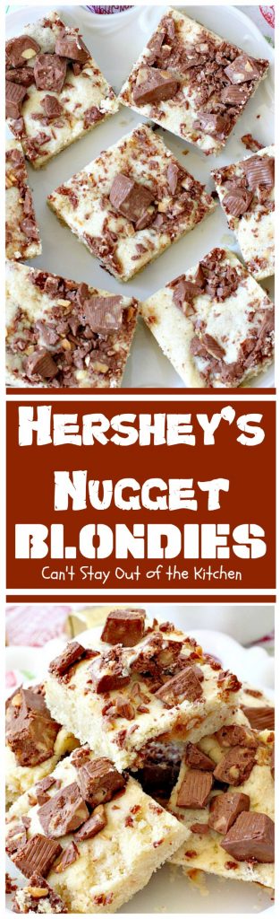 Hershey's Nugget Blondies | Can't Stay Out of the Kitchen