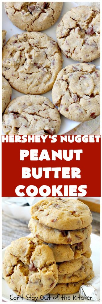 Hershey's Nugget Peanut Butter Cookies | Can't Stay Out of the Kitchen | favorite #peanutbutter #cookies with milk #chocolate #Hersheys Nuggets added! Amazing #dessert.