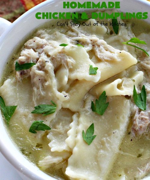 Homemade Chicken and Dumplings | Can't Stay Out of the Kitchen | My Mom's #chickenanddumplings #recipe can't be beat! This fantastic #soup is perfect comfort food for fall. #chicken #dumplings #noodles