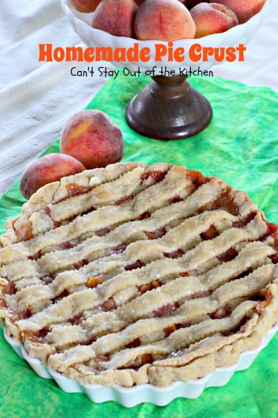 Homemade Pie Crust | Can't Stay Out of the Kitchen
