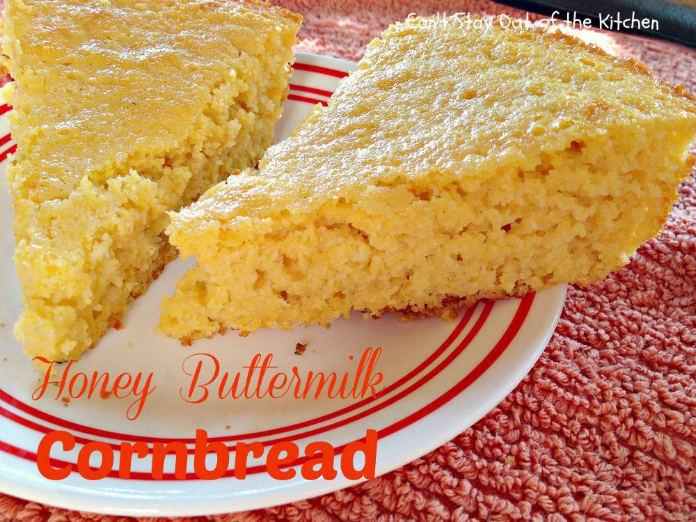 Honey Buttermilk Cornbread Can't Stay Out Of The Kitchen
