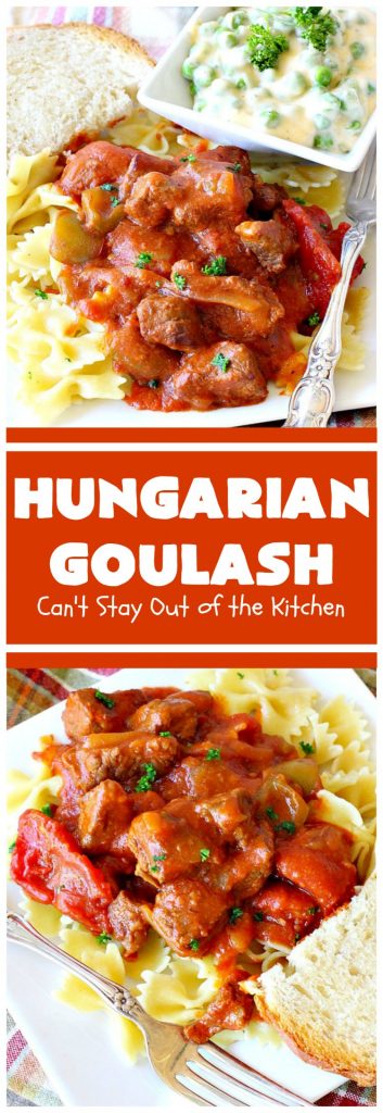 Hungarian Goulash | Can't Stay Out of the Kitchen | This old world favorite is a delicious #beefstew flavored with paprika & made with #tomatoes, bell peppers, onions & garlic. It's terrific served over #noodles or #pasta. #beef #stew #Hungarian #HungarianGoulash