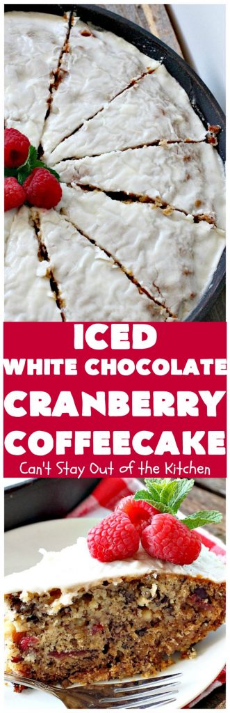 Iced White Chocolate Cranberry Coffeecake | Can't Stay Out of the Kitchen | this #coffeecake will make you drool! It's filled with white #chocolate & #craisins. Perfect for a #holiday #breakfast or #dessert.