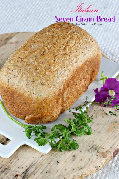 Italian Seven Grain Bread | Can't Stay Out of the Kitchen | this quick and easy homemade #bread makes a 2-lb. loaf in the #breadmaker.