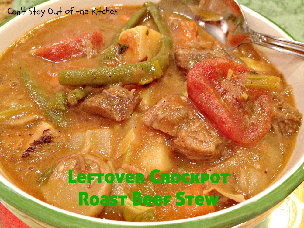 Leftover Crockpot Roast Beef Stew Can't Stay Out of the Kitchen