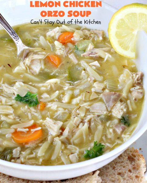 Lemon Chicken Orzo Soup | Can't Stay Out of the Kitchen | this heavenly recipe is #chicken #soup for the soul! It's a wonderful dinner entree now that fall is officially here! #lemon #orzo #pasta