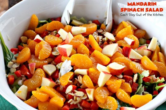 Mandarin Spinach Salad | Can't Stay Out of the Kitchen | this fantastic #salad uses #mandarinoranges, #apples, homemade cinnamon-sugar #almonds & has a homemade salad dressing with a dash of hot sauce that's absolutely dynamite. This salad is terrific for company or #holiday dinners like #MothersDay or #FathersDay. It's also great made with #strawberries & #kiwi. #vegan #Glutenfree 