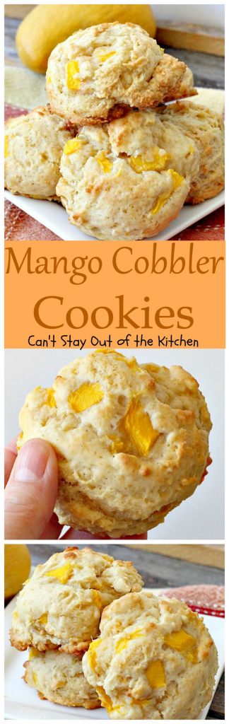 Mango Cobbler Cookies | Can't Stay Out of the Kitchen