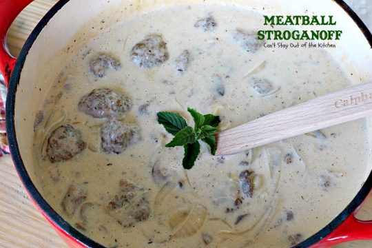 Meatball Stroganoff | Can't Stay Out of the Kitchen | sensational #stroganoff with amped up #meatballs and sauce using #MontrealSteakSeasoning! Amazing. #beef #glutenfree