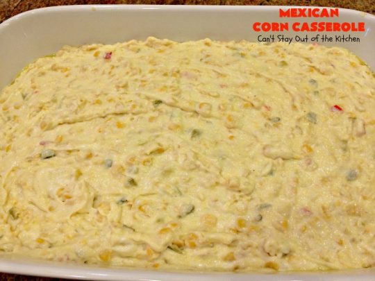 Mexican Corn Casserole | Can't Stay Out of the Kitchen | this is the best #corn #casserole ever! This one has Fiesta corn, green #chilies & #hotsauce to give it zip. Our favorite way to make corn for the #holidays like #Thanksgiving or #Christmas. #TexMex