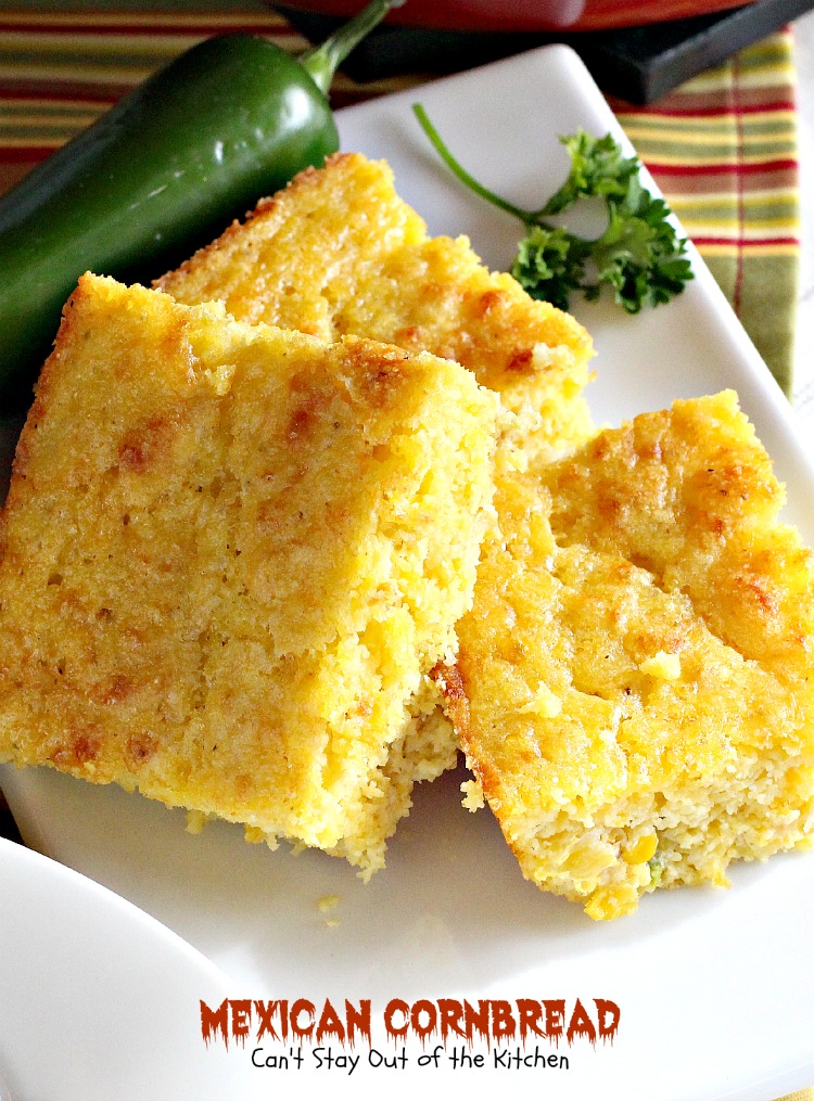 Mexican Cornbread - Can't Stay Out of the Kitchen