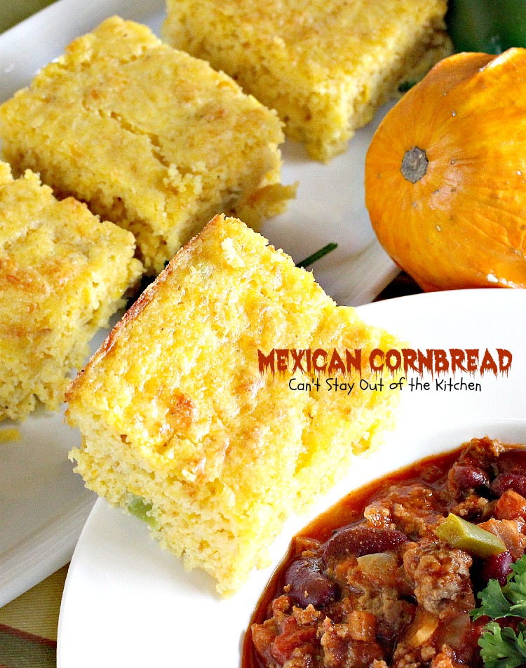 Mexican Cornbread - Can't Stay Out of the Kitchen