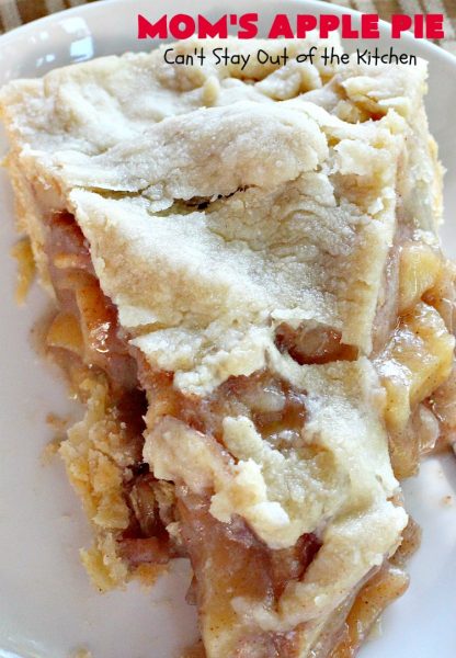 Mom's Apple Pie | Can't Stay Out of the Kitchen | our favorite #applepie. This old-fashioned recipe is heavenly. #apples #dessert #pie