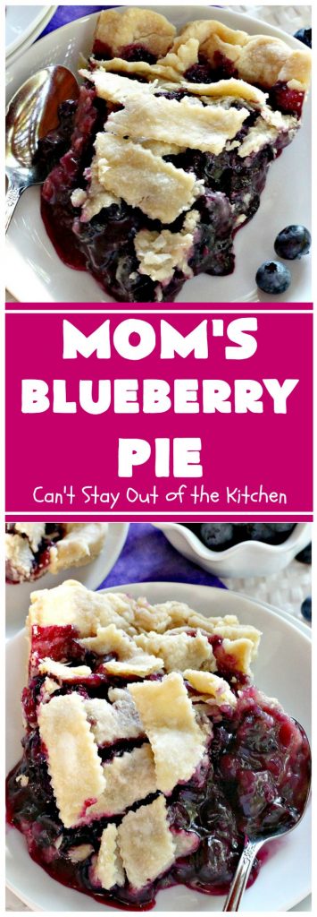 Mom's Blueberry Pie | Can't Stay Out of the Kitchen