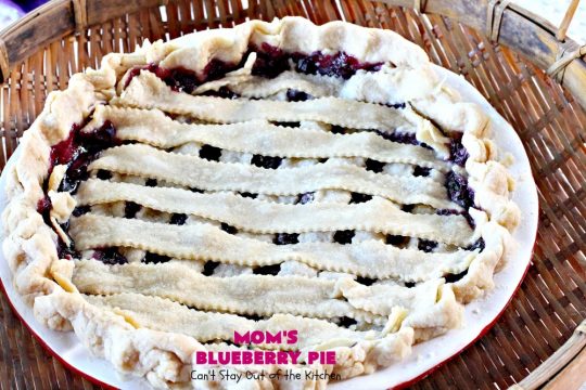 Mom's Blueberry Pie | Can't Stay Out of the Kitchen | one of my favorite #desserts growing up. This old-fashioned recipe is a great way to enjoy #blueberries! #pie #blueberrypie