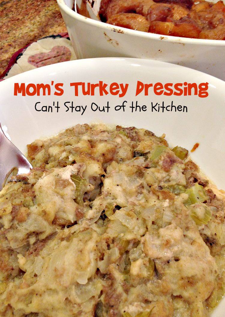 Mom's Turkey Dressing - Can't Stay Out of the Kitchen