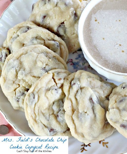 Mrs. Field's Chocolate Chip Cookie Copycat Recipe | Can't Stay Out of the Kitchen