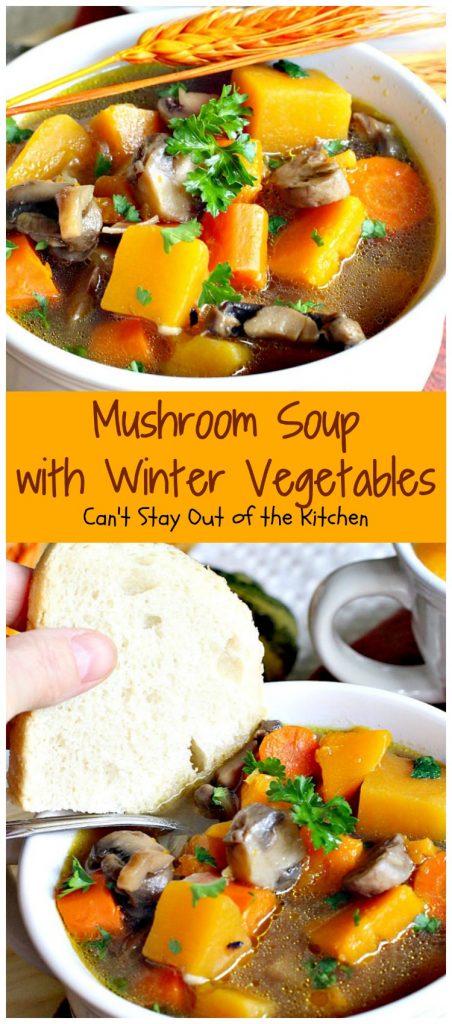 Mushroom Soup with Winter Vegetables | Can't Stay Out of the Kitchen