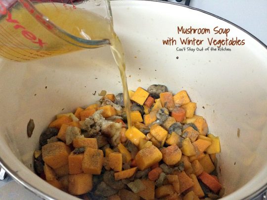 Mushroom Soup with Winter Vegetables | Can't Stay Out of the Kitchen | this incredibly tasty #soup is healthy, low calorie, #glutenfree and #vegan. Great fare after the calorie explosion from #Thanksgiving! #butternutsquash #mushrooms