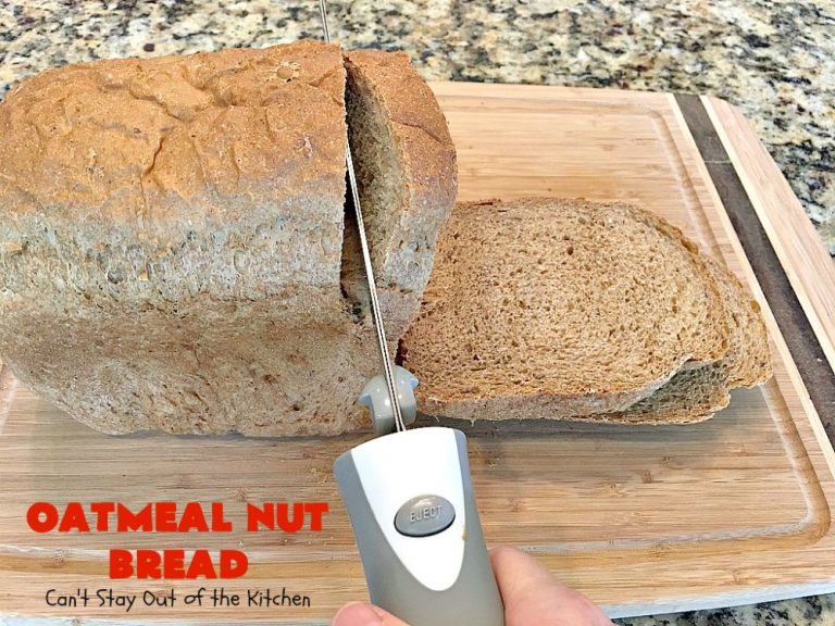 Oatmeal Nut Bread Can't Stay Out of the Kitchen