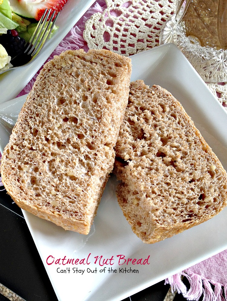 Oatmeal Nut Bread Can't Stay Out of the Kitchen