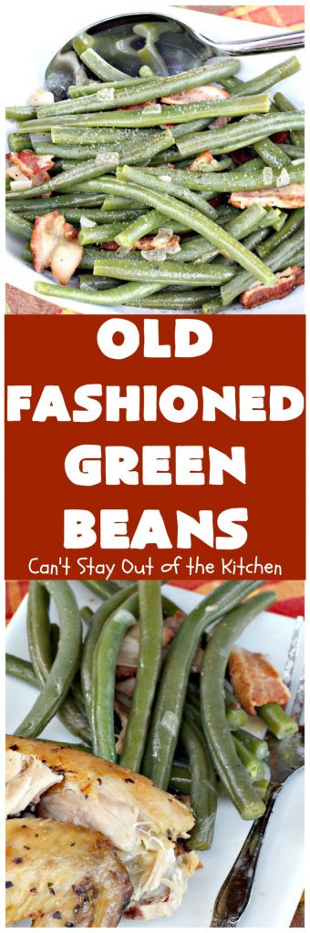 Old-Fashioned Green Beans | Can't Stay Out of the Kitchen | my Mom's simple & easy recipe. Her's is made with #bacon. Great side dish for family dinners, #FathersDay & other #holidays. #greenbeans #glutenfree
