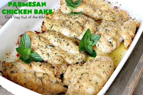 Parmesan Chicken Bake | Can't Stay Out of the Kitchen | this is by far my favorite #chicken entree. It can be oven ready in 5 minutes so it's incredibly quick & easy. It's terrific for company or #holiday dinners like #Easter, #MothersDay or #FathersDay too. We love this #recipe. #parmesancheese