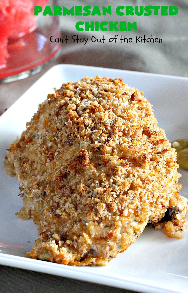 Parmesan Crusted Chicken - Can't Stay Out of the Kitchen