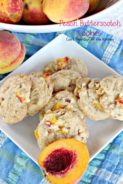 Peach Butterscotch Cookies | Can't Stay Out of the Kitchen | these lovely #cookies melt in your mouth. #Peaches and #butterscotchchips make these cookies to die for! #dessert
