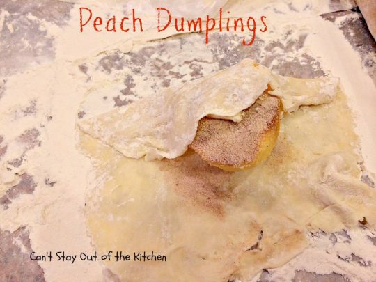 Peach Dumplings - Can't Stay Out Of The Kitchen