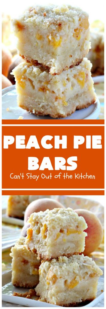 Peach Pie Bars | Can't Stay Out of the Kitchen