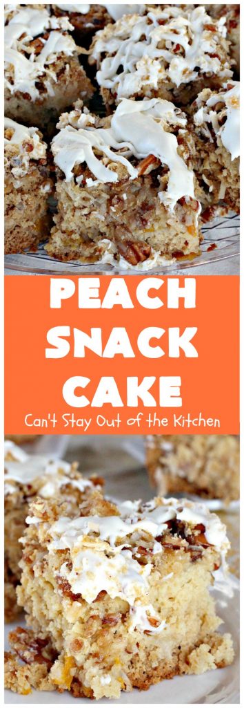 Peach Snack Cake | Can't Stay Out of the Kitchen