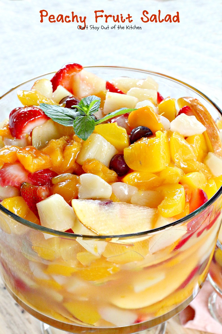 Peachy Fruit Salad - Can't Stay Out of the Kitchen