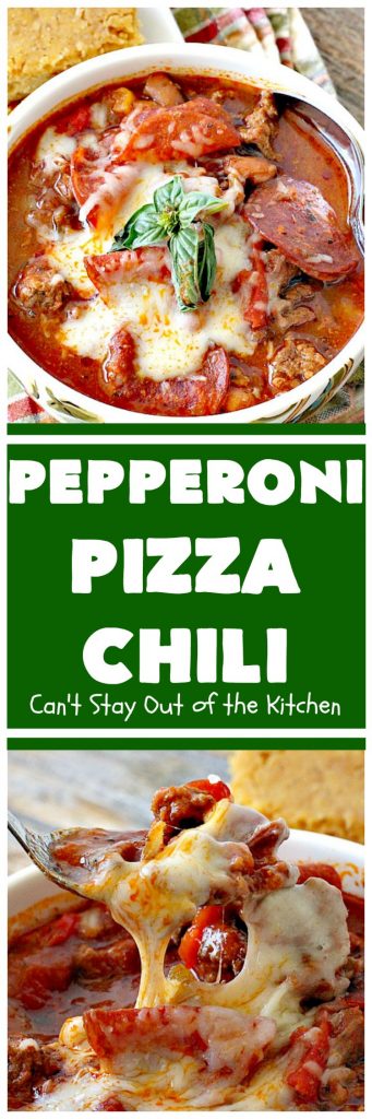 Pepperoni Pizza Chili | Can't Stay Out of the Kitchen