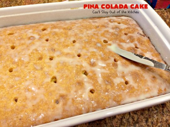 Pina Colada Cake | Can't Stay Out of the Kitchen | Best #PinaColada cake ever! This amazing #pokecake uses cream of coconut & sweetened condensed milk to make it exceptionally moist. It's terrific for potlucks, special occasions & #holidays. 