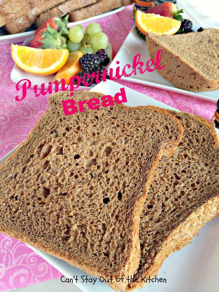 Pumpernickel Bread - Can't Stay Out of the Kitchen