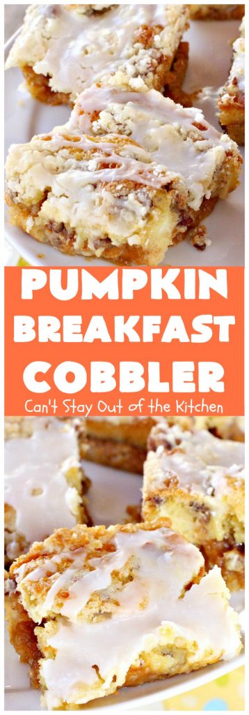Pumpkin Breakfast Cobbler | Can't Stay Out of the Kitchen