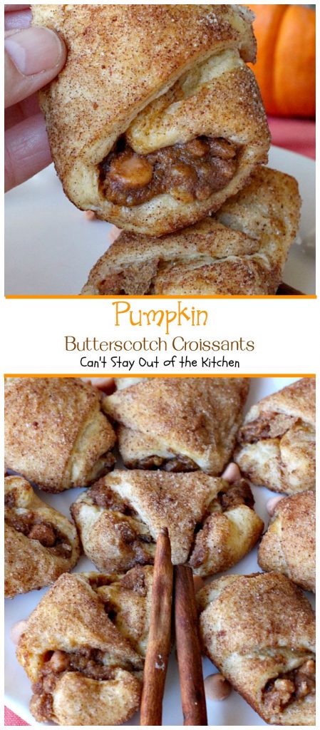 Pumpkin Butterscotch Croissants | Can't Stay Out of the Kitchen | These fabulous #croissants are wonderful for the #holidays -- everyone loves them! They're so easy since they're made with #crescentrolls. #pumpkin #butterscotch #breakfast