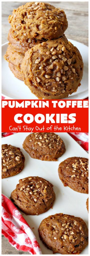 Pumpkin Toffee Cookies | Can't Stay Out of the Kitchen