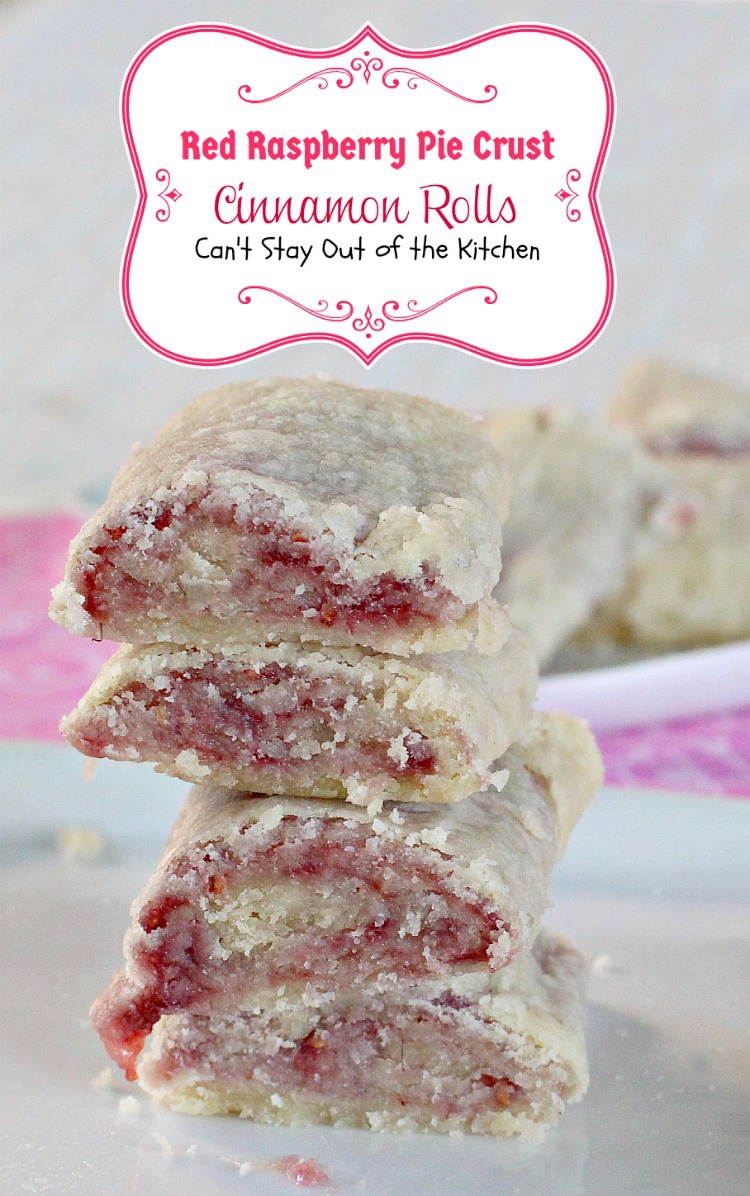 Red Raspberry Pie Crust Cinnamon Rolls Can't Stay Out of the Kitchen