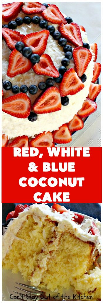 Red, White & Blue Coconut Cake | Can't Stay Out of the Kitchen | this fabulous #coconut #cake is perfect for the #FourthofJuly. Both the cake and the icing have coconut. Amazing #dessert