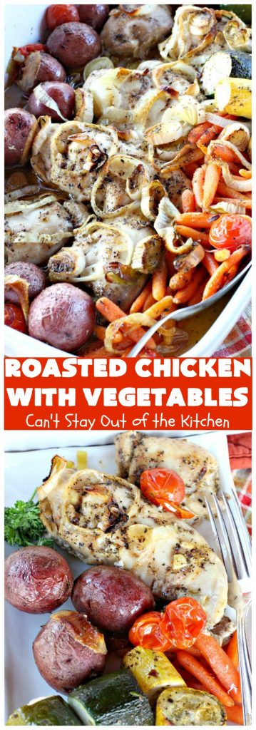 Roasted Chicken with Vegetables | Can't Stay Out of the Kitchen | this amazing one-dish #chicken entree is flavored with a lovely homemade olive oil vinaigrette. It's so tasty you'll be licking your lips after the first bite! #RoastedChicken #zucchini #tomatoes #YellowSquash #RedPotatoes #carrots #OneDishMeal #EasyOneDishSupper #GlutenFree #GlutenFreeChickenEntree #casserole