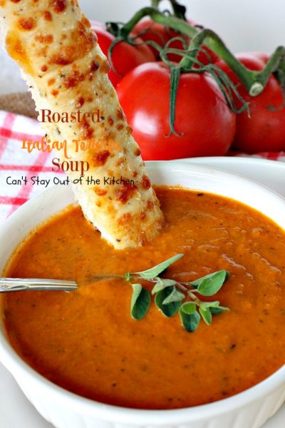 Roasted Italian Tomato Soup | Can't Stay Out of the Kitchen | this amazing #soup has spectacular flavor from lots of fresh herbs. Amazing comfort food. Great #lowcalorie meal for after the #holidays. #tomatoes #glutenfree #vegan