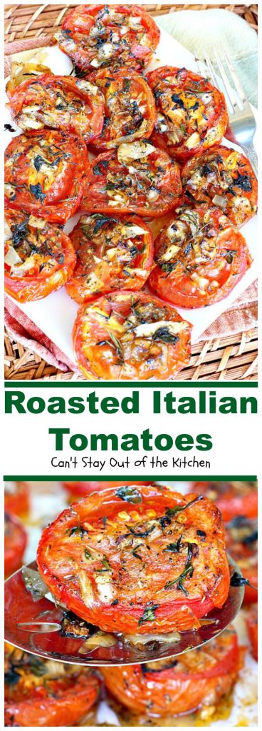 Roasted Italian Tomatoes | Can't Stay Out of the Kitchen
