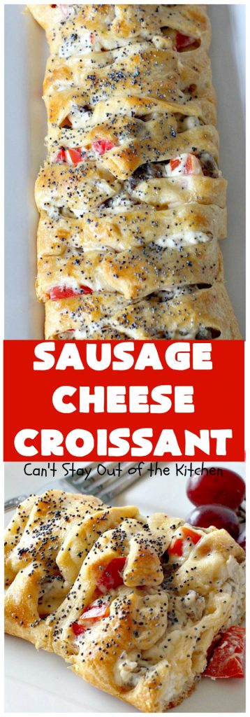 Sausage Cheese Croissant | Can't Stay Out of the Kitchen
