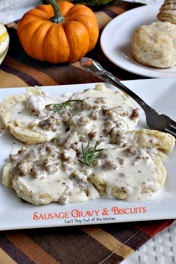 Sausage Gravy and Biscuits - Can't Stay Out of the Kitchen